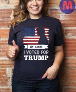 Don't Blame Me I Voted For TRUMP 2024 T-Shirt