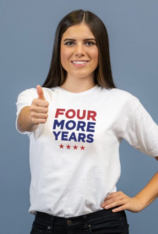 Four More Years T-Shirt