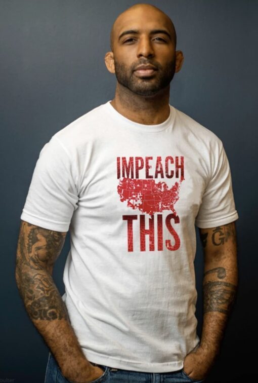 Impeach This T-Shirt