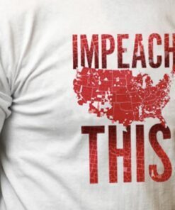 Impeach This T-Shirts