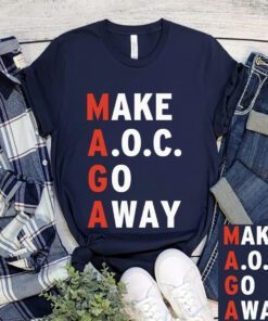 Make AOC Go Away MAGA Shirt