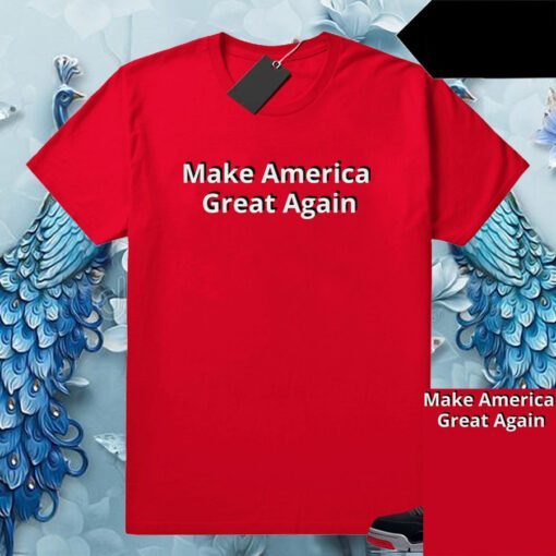 Make America Great Again T-Shirts