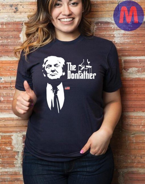 Original trump The Donfather T-Shirts