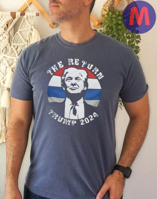 The Return Trump 2024 T-Shirts