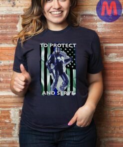 To Protect and Serve T-Shirt