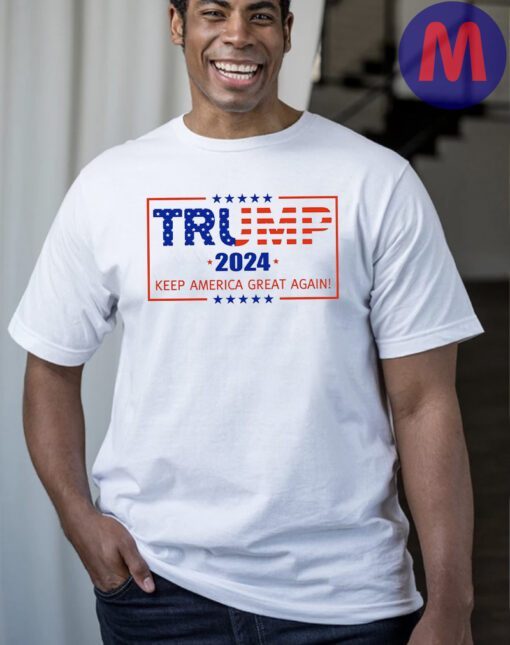 Trump 2024, Keep America Great Again Shirts