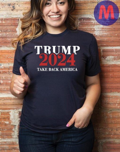 Trump 2024 Take Back America Shirt