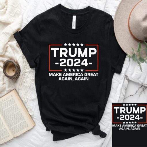 Trump 2024 make America great again again shirt