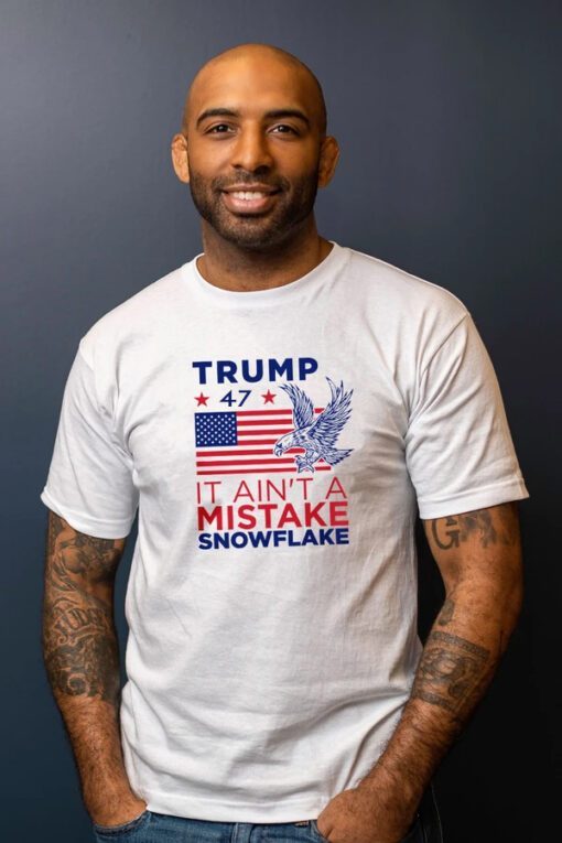 Trump Ain't a Mistake T-Shirt - White