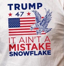 Trump Ain't a Mistake T-Shirts - White