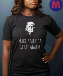 Trump Make America Great Again Shirts