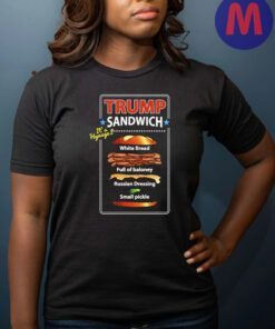 Trump Sandwich it’s hyuuge T-shirt