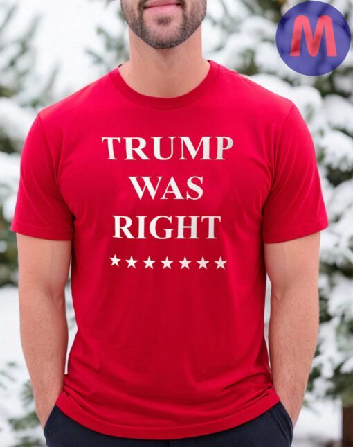 Trump Was Right 2024 Make America Great Again Florida MAGA Shirt