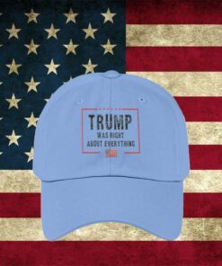 Trump Was Right About Everything Hat Embroidered Baseball Cap with American Flag