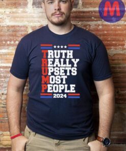 Truth really upsets most people trump 2024 shirt