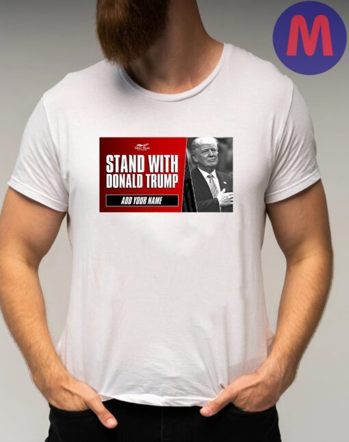 Add your name now to tell President Trump that Southern Illinois has his back t shirt