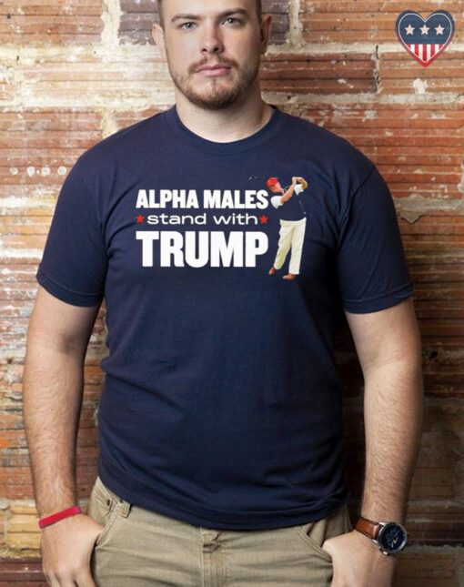 Alpha males stand with trump t-shirt