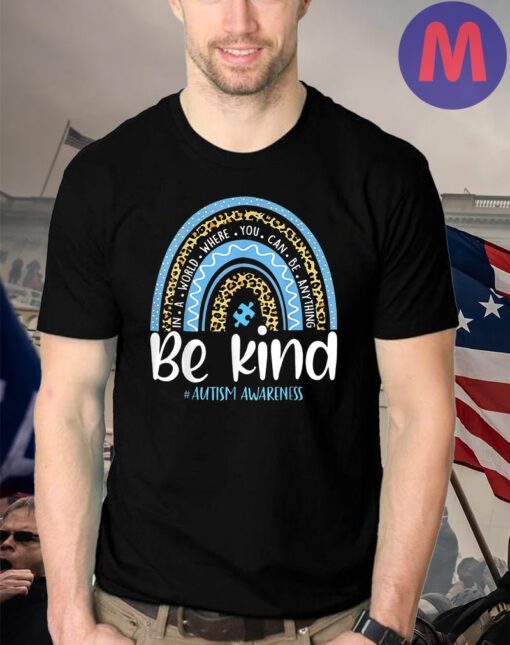 Be Kind Autism Awareness Leopard Rainbow Choose Kindness T-Shirts