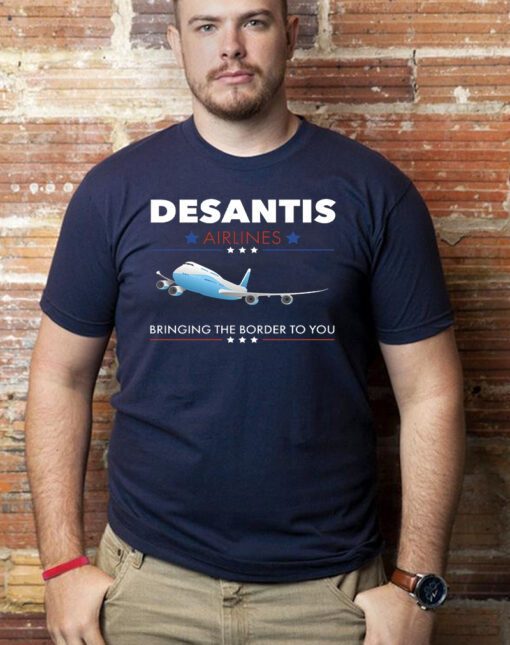 DeSantis Airlines Bringing The Border To You T-Shirts