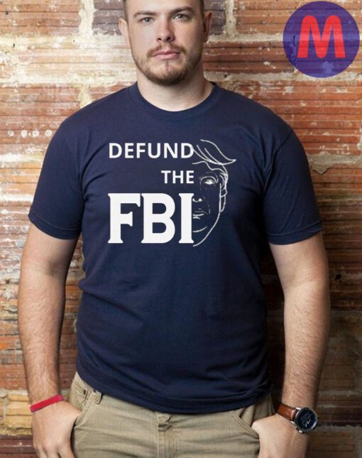 Defund the FBI Shirt, Pro Trump 2024 T-Shirt, Anti Biden Shirt