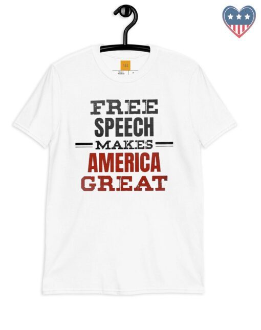 Free Speech Makes America Great Thirt