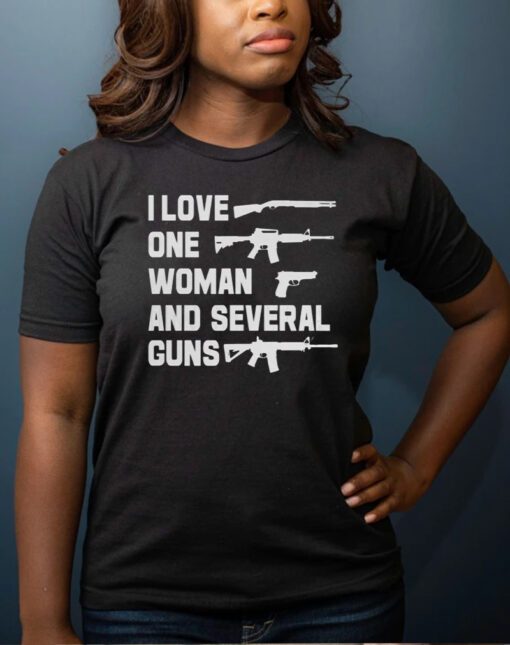 I Love One Woman & Several Guns, Funny Gun Shirts