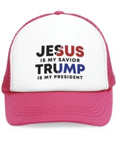 Jesus Is My Savior Trump Is My President Hat pink