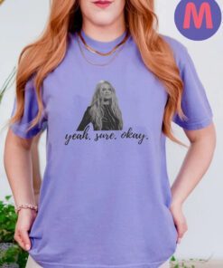 Kelsea Ballerini Yeah Sure Okay T-Shirt