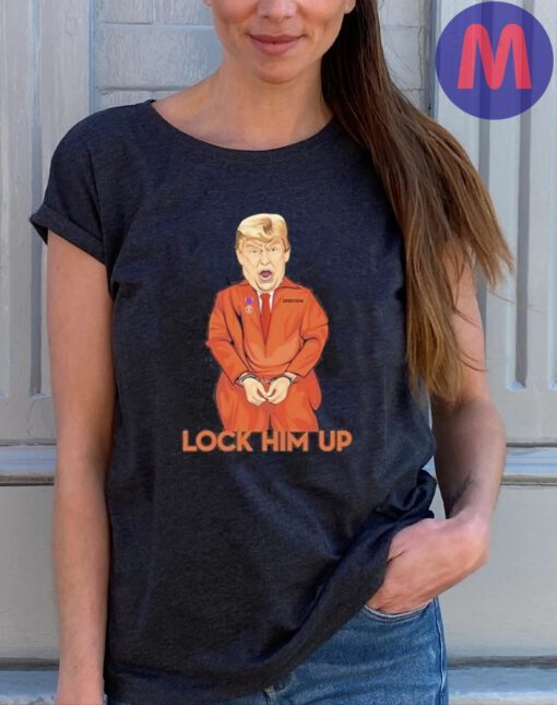 Lock Him Up Donald Trump Shirt