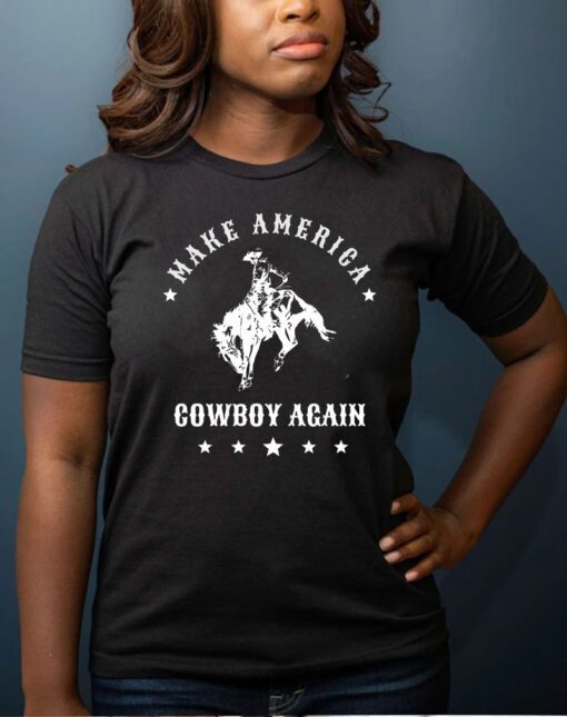 Make America Cowboy Again shirt