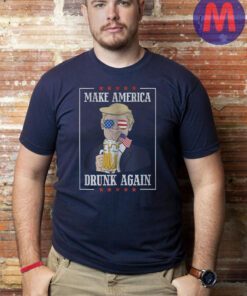 Make America Drunk Again 2024 T-Shirts