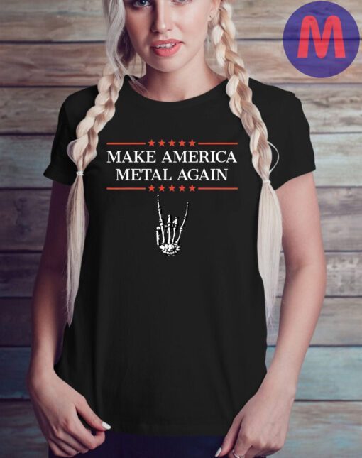 Make America Metal Again Shirt, Funny Heavy Metal Music Shirt