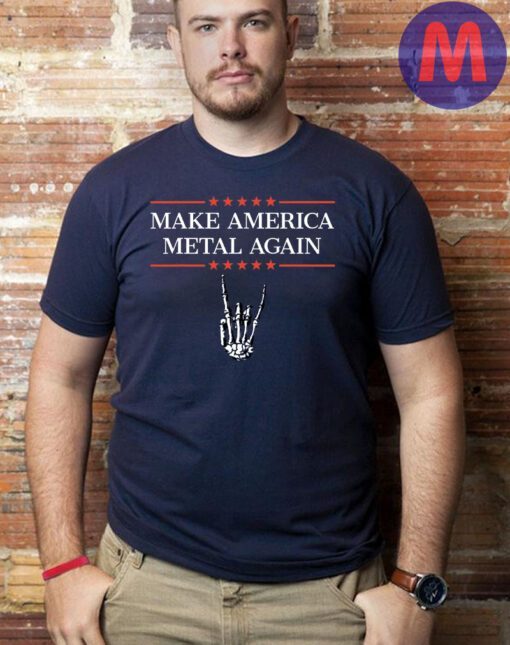 Make America Metal Again Shirt, Funny Heavy Metal Music Shirts