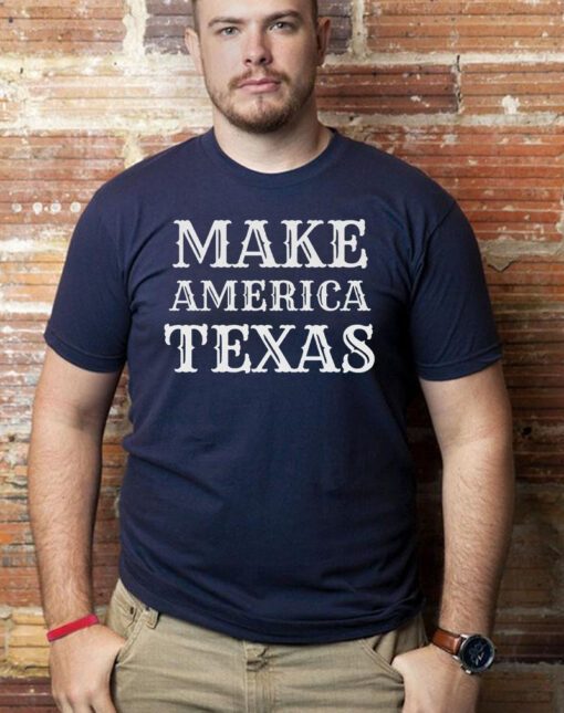 Make America Texas 2024 T-Shirts