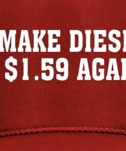 Make Diesel 1.59 Again Hat & Cap