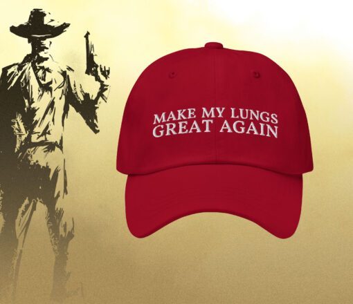 Make My Lungs Great Again Dad Hat