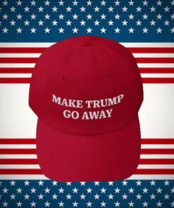 Make Trump Go Away Hat, Dad Hat, Trump Hat