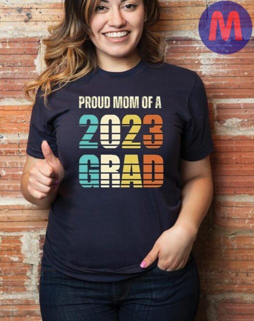 Proud Mom of a 2023 Graduate, Matching Family Shirt