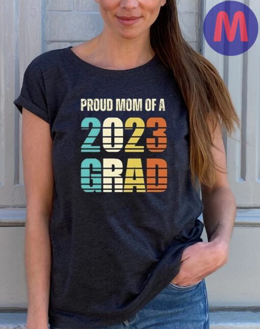 Proud Mom of a 2023 Graduate, Matching Family Shirts