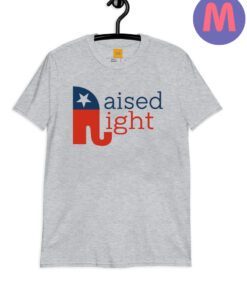 Raised Right Conservative Republican Patriotic Pro Trump Conservative Shirt