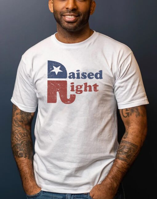 Raised Right Republican Elephant Pro America Conservative T-Shirt