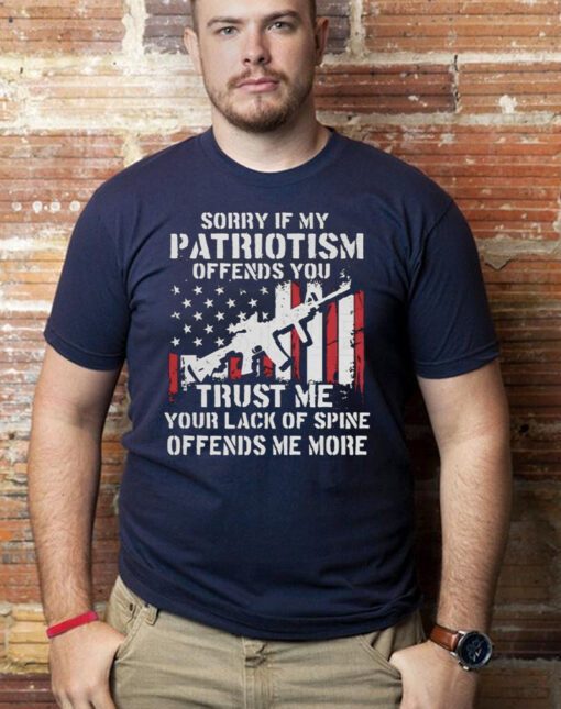 Sorry if my Patriotism Offends You, Distressed USA Flag, Sarcastic Patriotic Shirts