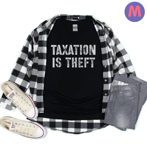 Taxation is Theft Trump MAGA 2024 T-Shirts