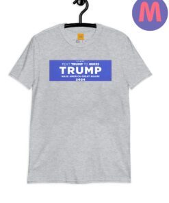 Text Texas To 88022 Trump Make American Great Again 2024 Shirt