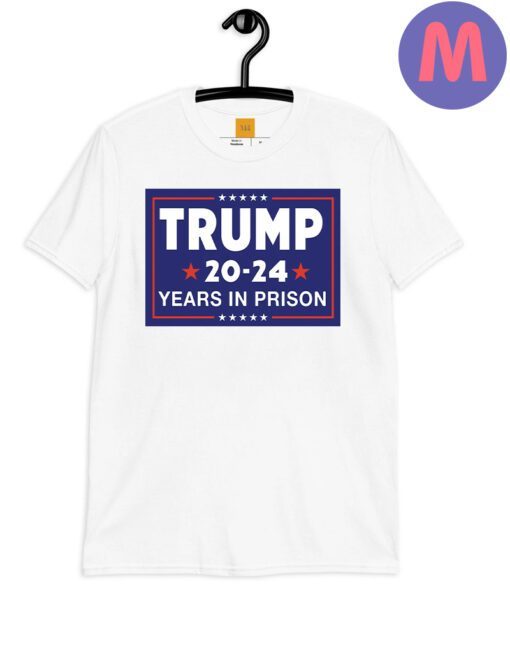 Trump 20-24 Years Yard Sign T-Shirt