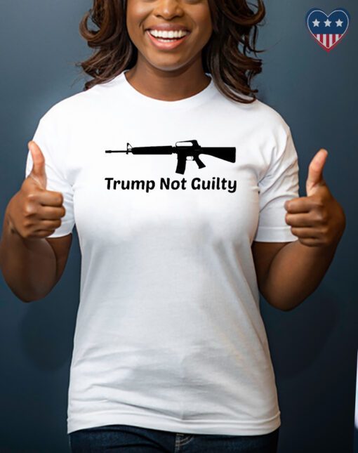 Trump Not Guilty Gun T-Shirt