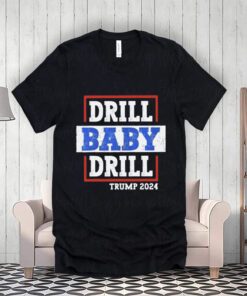 Trump 2024 Drill Baby Drill T-Shirt