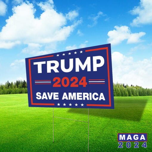 Trump 2024 Save America Yard Sign