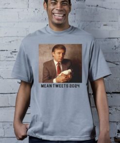 Mean Tweets T-Shirt Trump 2024