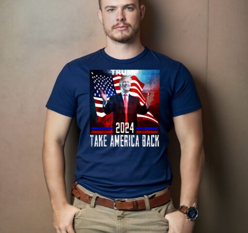 Trump 2024 - Take America back republican supporter shirts